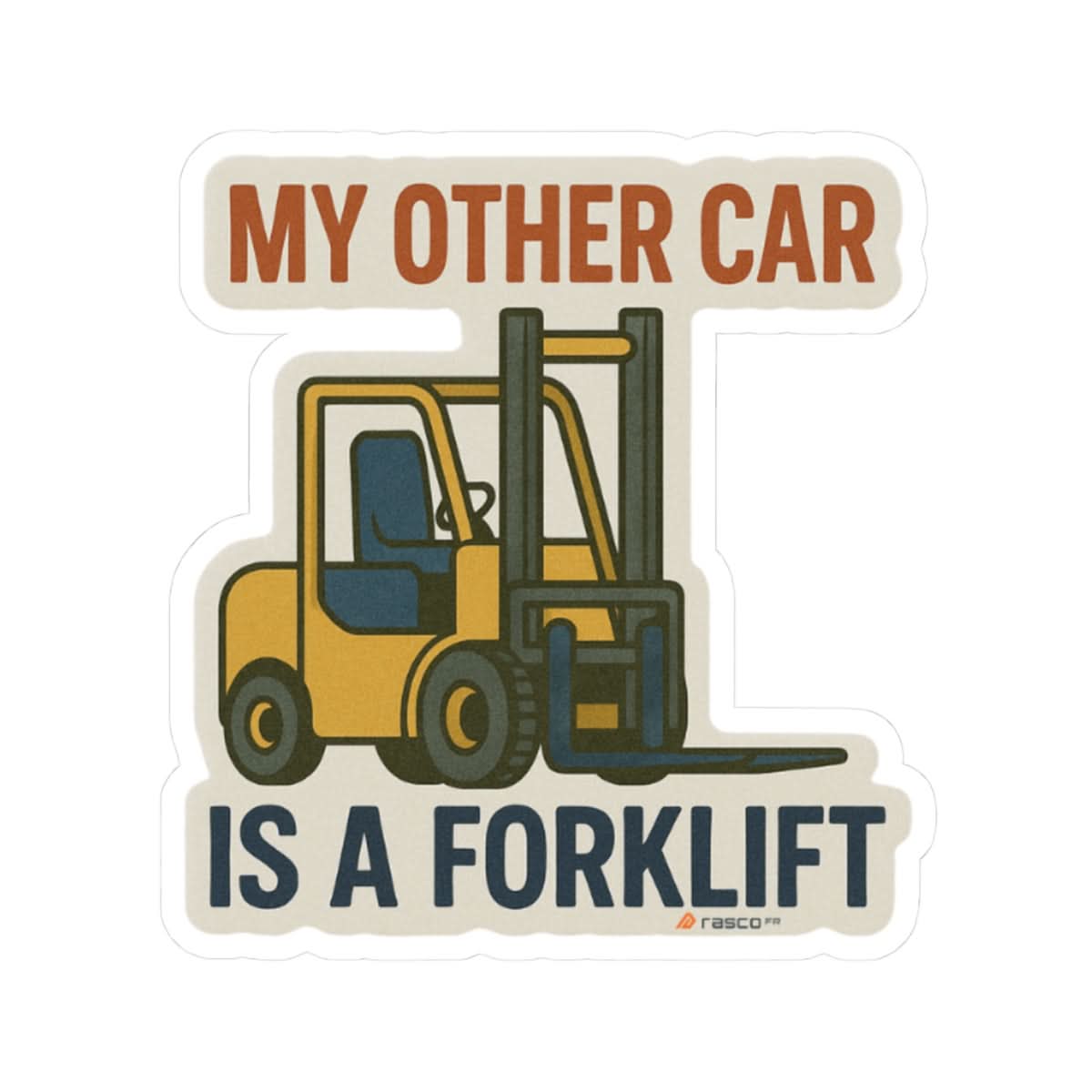 Forklift Kiss-Cut Sticker – Built for Pallet Kings and Warehouse Warriors