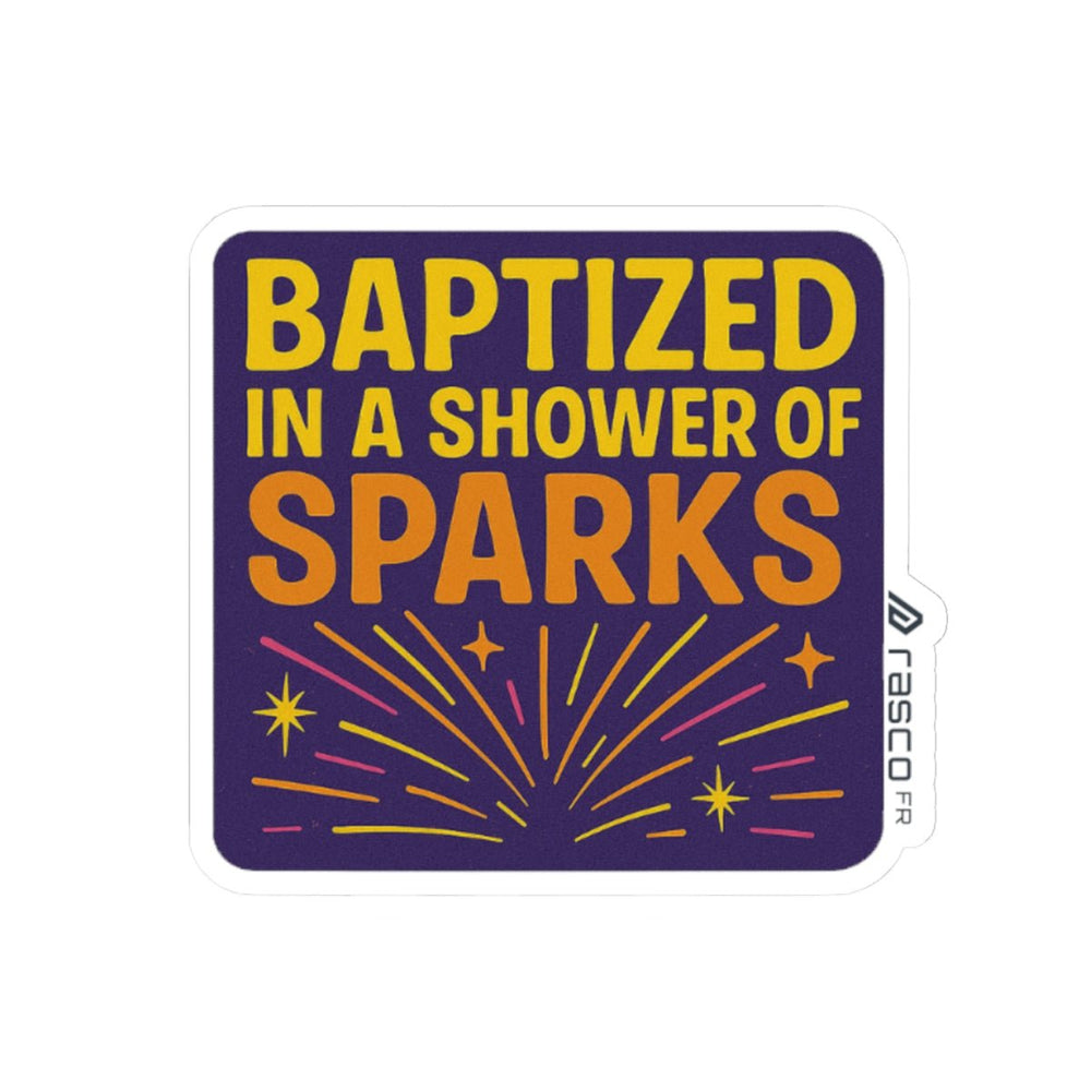 “Baptized in a Shower of Sparks” Vinyl Sticker – Rasco Grit, Retro Heat - Rasco FR