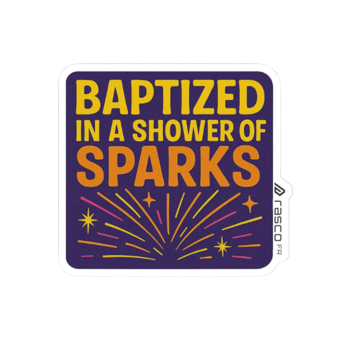 “Baptized in a Shower of Sparks” Vinyl Sticker – Rasco Grit, Retro Heat - Rasco FR