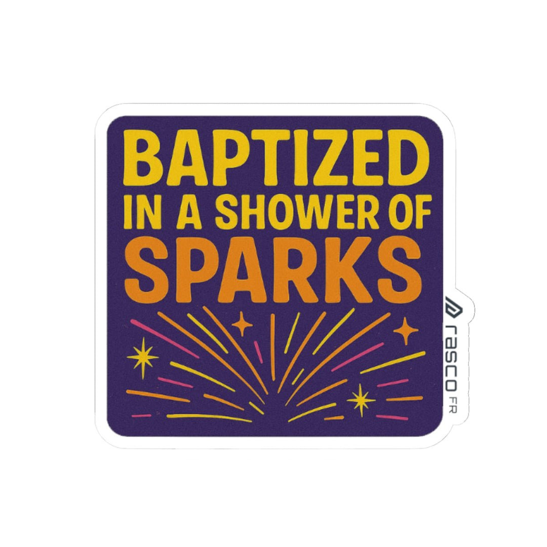 “Baptized in a Shower of Sparks” Vinyl Sticker – Rasco Grit, Retro Heat - Rasco FR