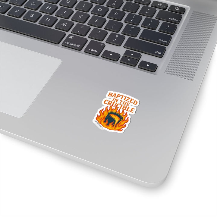 “Baptized in the Crucible” Sticker – Fire - Tested, Rasco Tough - Rasco FR