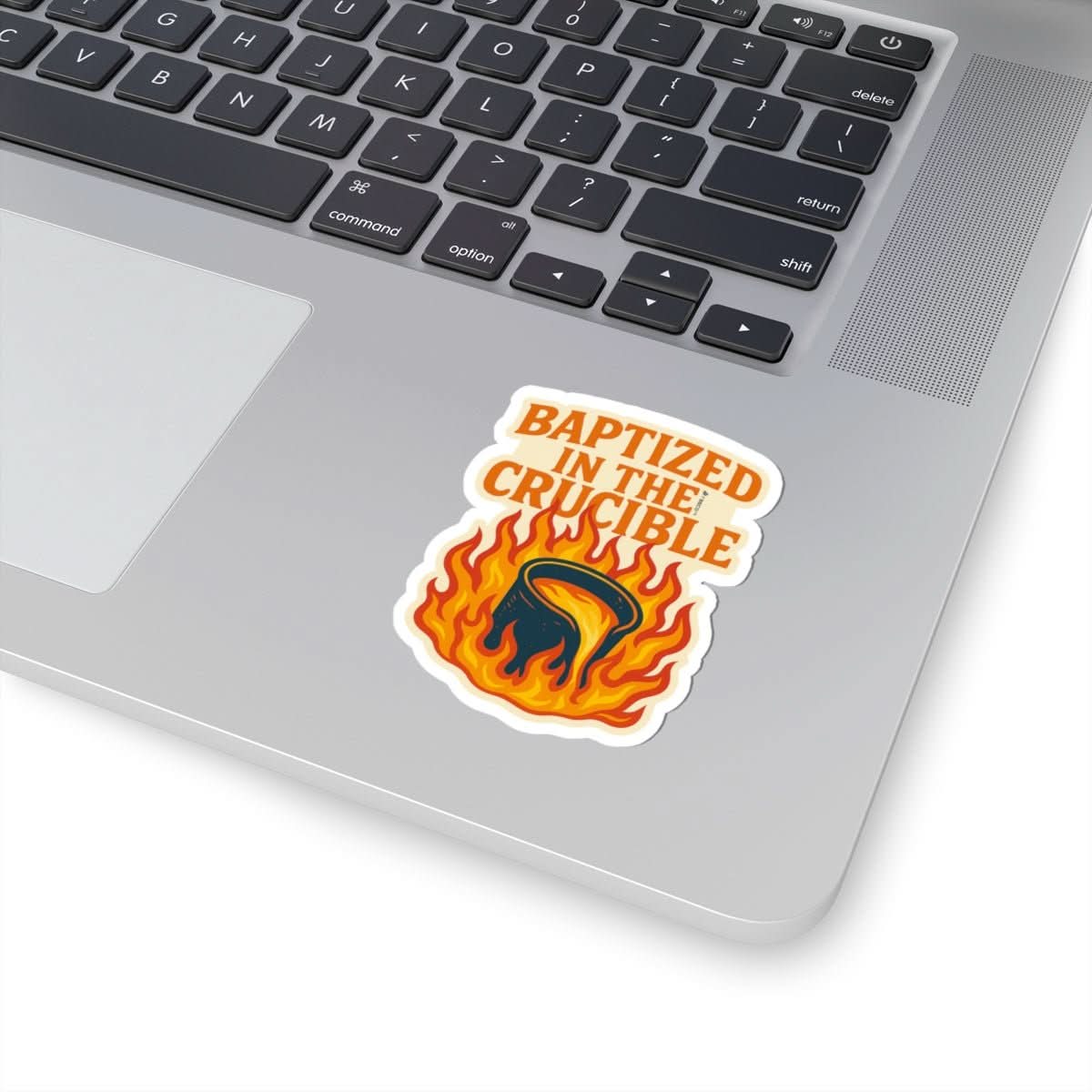 “Baptized in the Crucible” Sticker – Fire - Tested, Rasco Tough - Rasco FR