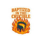 “Baptized in the Crucible” Sticker – Fire - Tested, Rasco Tough - Rasco FR