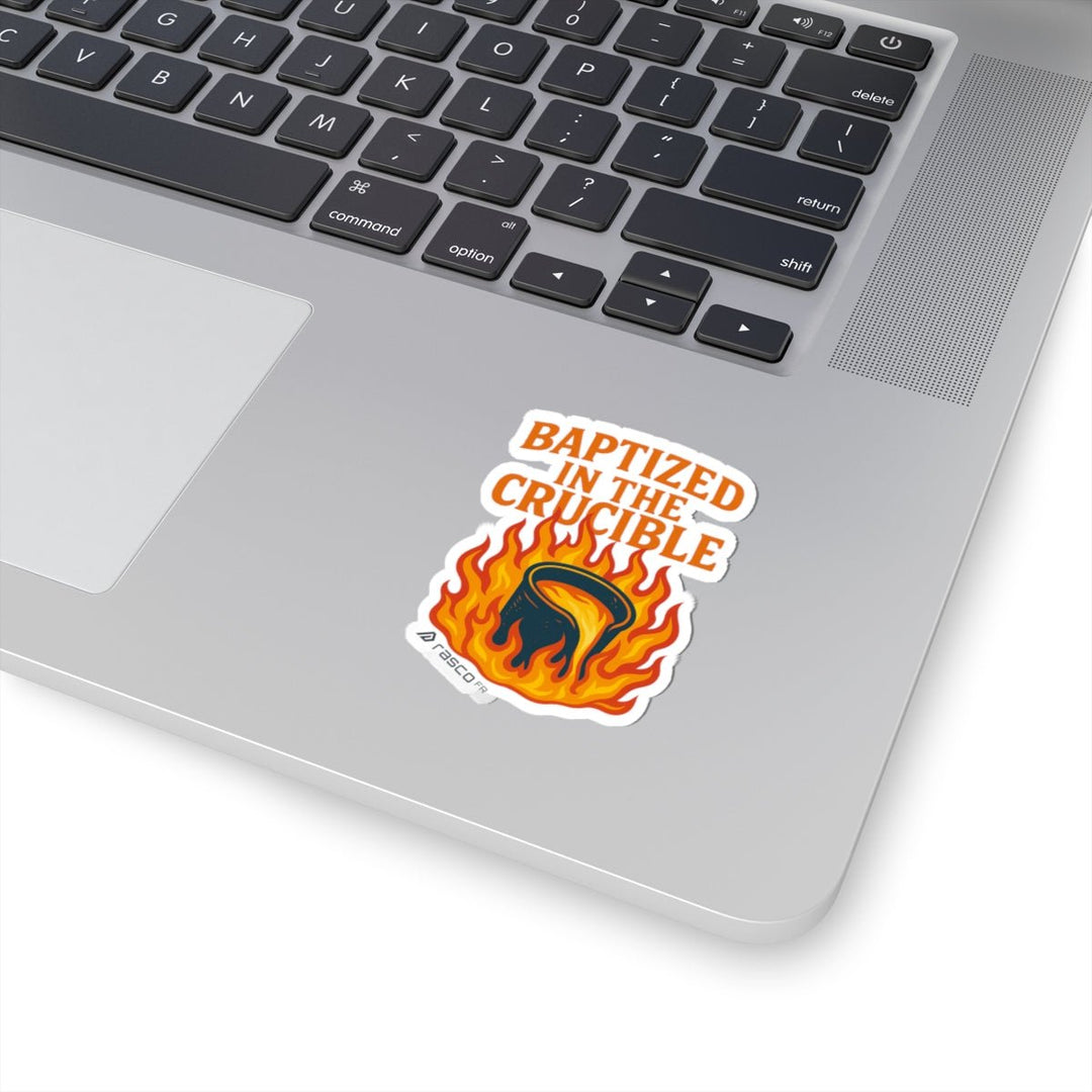 “Baptized in the Crucible” Sticker – Fire - Tested, Rasco Tough - Rasco FR