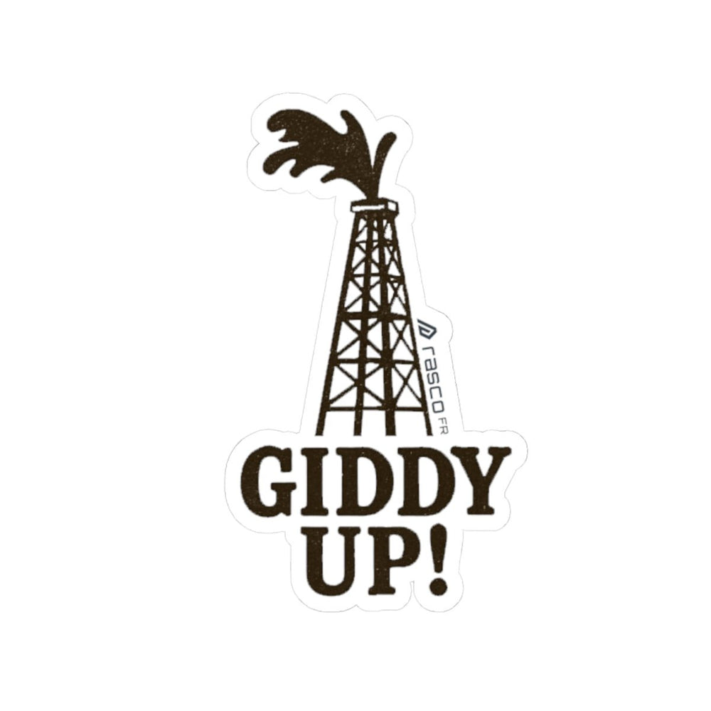 “Giddy Up!” Sticker – For the Roughnecks Who Drill - Rasco FR