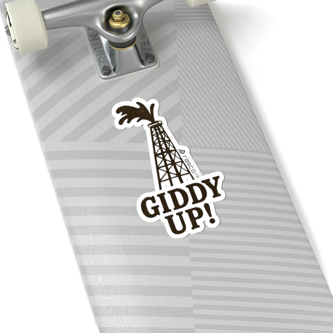 “Giddy Up!” Sticker – For the Roughnecks Who Drill - Rasco FR