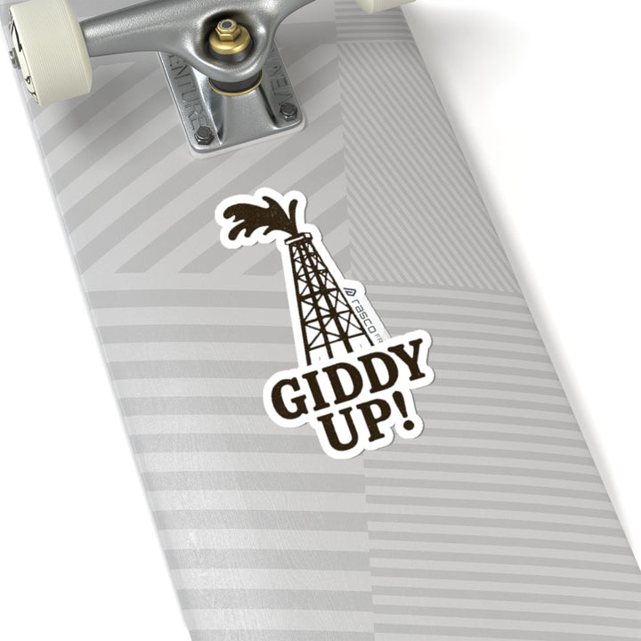 “Giddy Up!” Sticker – For the Roughnecks Who Drill - Rasco FR