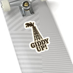 “Giddy Up!” Sticker – For the Roughnecks Who Drill - Rasco FR