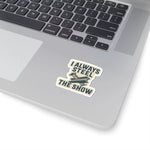 “I Always Steel the Show” Vinyl Sticker – For the Ones Who Weld Loud - Rasco FR
