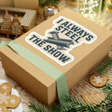 “I Always Steel the Show” Vinyl Sticker – For the Ones Who Weld Loud - Rasco FR