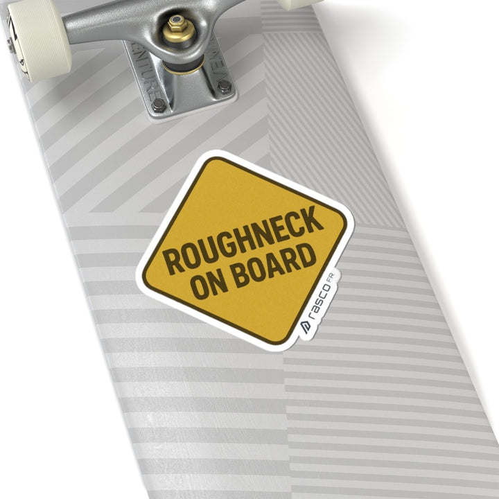 “Roughneck on Board” Sticker – For the Ones Who Don’t Flinch - Rasco FR