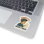 “Sparks Fly When I Weld” Sticker – Hot Metal - Rasco FR