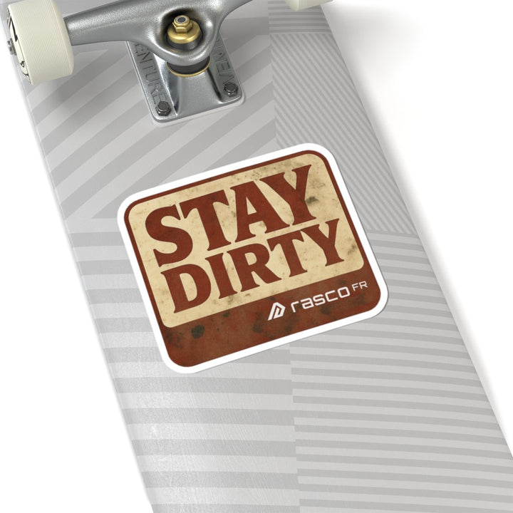 “Stay Dirty” Vinyl Sticker – Rasco Tough, Worksite Approved - Rasco FR