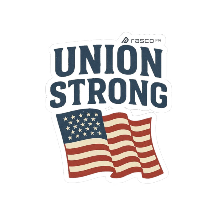 “Union Strong” Vinyl Sticker – Built Together, Built to Last - Rasco FR